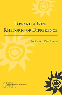 Toward a New Rhetoric of Difference (Studies in Writing and Rhetoric) by Kershbaum, Stephanie L. | Paperback | Teaching Of A Specific Subject