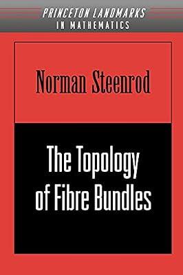 The Topology of Fibre Bundles. (PMS-14), Volume 14 by Steenrod, Norman | Paperback | Mathematics