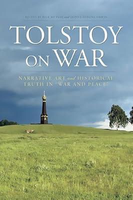 Tolstoy on War: Narrative Art and Historical Truth in "War and Peace" | Paperback | Literary Criticism