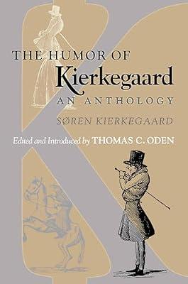 The Humor of Kierkegaard: An Anthology by Kierkegaard, Søren | Paperback | Philosophy