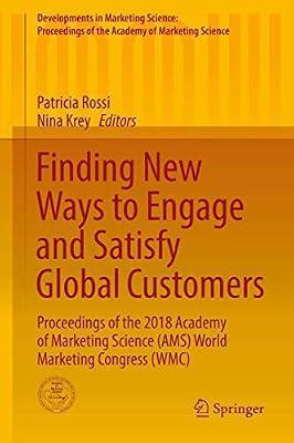 Finding New Ways to Engage and Satisfy Global Customers: Proceedings of the 2018 Academy of Marketing Science (AMS) World Marketing Congress (WMC) ... of the Academy of Marketing Science) | Hardcover | Customer Services