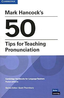 Mark Hancock's 50 Tips for Teaching Pronunciation by Hancock, Mark | Paperback | Language Study