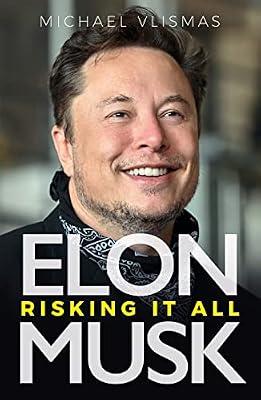Elon Musk: Risking It All by Vlismas, Michael | Paperback | Biography: General