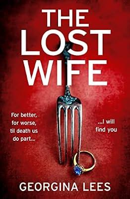 Lost Wife: Good News Stories to Calm Your Mind for a Peaceful Night's Sleep: A brand new unputdownable suspense thriller that will keep your heart racing until the very last page! by Lees, Georgina | Paperback | Crime & Mystery