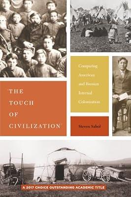 The Touch of Civilization: Comparing American and Russian Internal Colonization by Sabol, Steven | Paperback | History