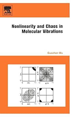 Nonlinearity and Chaos in Molecular Vibrations by Wu, Guozhen | Hardcover | Physics