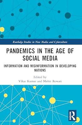 Pandemics in the Age of Social Media: Information and Misinformation in Developing Nations (Routledge Studies in New Media and Cyberculture) | Paperback | Language Arts & Disciplines