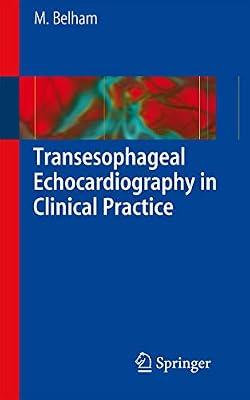Transesophageal Echocardiography In Clinical Practice (Pb 2009) by Belham, Mark | Paperback | Medical
