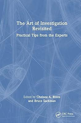 The Art of Investigation Revisited: Practical Tips from the Experts | Hardcover | Hospitality And Service Industries