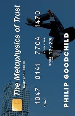 The Metaphysics of Trust: Credit and Faith III by Goodchild, Philip | Hardcover | Philosophy