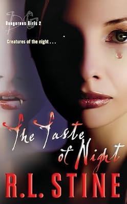 Dangerous Girls: The Taste Of Night: A Great Fall and Halloween Read for Teens: 2 by Stine, R. L. | Paperback | Young Adult Fiction