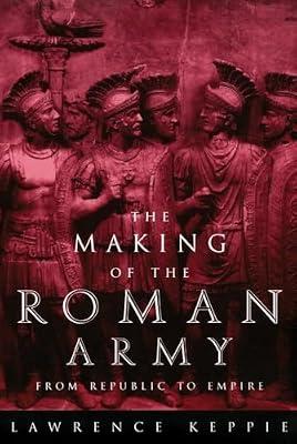 The Making of the Roman Army: From Republic to Empire by Keppie, Lawrence | Paperback | European History