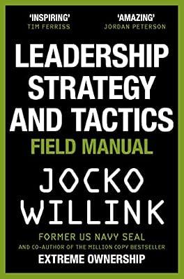 Leadership Strategy and Tactics: Field Manual by Jocko Willink | Paperback | Defence Strategy