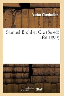 Samuel Brohl Et Cie 8e d. (Litterature) by Cherbuliez, Victor | Paperback | Romance
