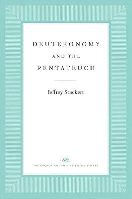 Deuteronomy and the Pentateuch (Anchor Yale Bible Reference Library) by Stackert, Jeffrey | Hardcover | Religion