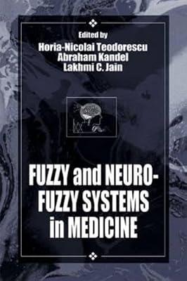Fuzzy and Neuro-Fuzzy Systems in Medicine: 2 (International Series on Computational Intelligence) by Teodorescu, Horia-Nicolai L; Kandel, Abraham; Jain, Lakhmi C. | Hardcover | Environmental Science