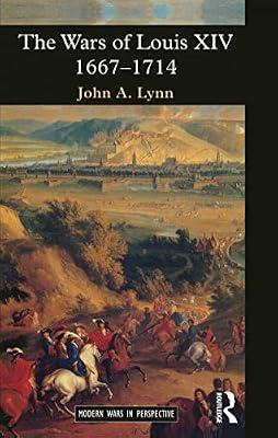 The Wars of Louis XIV 1667-1714 (Modern Wars in Perspective) by Lynn, John A. | Hardcover | History