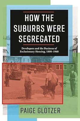 How the Suburbs Were Segregated by Glotzer, Paige | Paperback | History