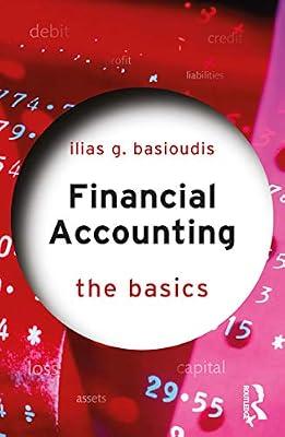 Financial Accounting: The Basics by Basioudis, Ilias | Hardcover | Economics