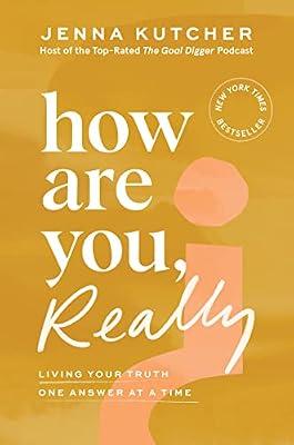 How Are You, Really?: Living Your Truth One Answer at a Time by Kutcher, Jenna | Hardcover | Self-Help