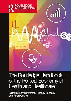 The Routledge Handbook of the Political Economy of Health and Healthcare (Routledge International Handbooks) | Hardcover | Microeconomics