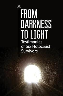 From Darkness to Light: Testimonies of Six Holocaust Survivors by Diller, Ronald J. | Paperback | Memoirs