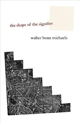 The Shape of the Signifier – 1967 to the End of History by Michaels, Walter Benn | Hardcover | Literary Studies: From C 1900 -