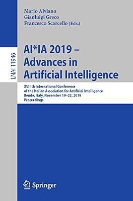AI*IA 2019 – Advances in Artificial Intelligence: XVIIIth International Conference of the Italian Association for Artificial Intelligence, Rende, ... (Lecture Notes in Artificial Intelligence) | Paperback | Artificial Intelligence