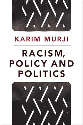 Racism, Policy and Politics by Murji, Karim | Paperback | Ethnic Minorities & Multicultural Studies
