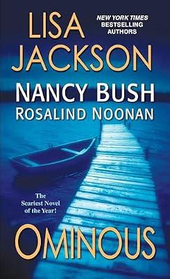 Ominous by Jackson, Lisa; Bush, Nancy; Noonan, Rosalind | Mass_Market | Modern & Contemporary Fiction (Post C 1945)