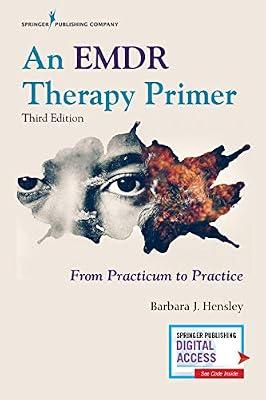 An EMDR Therapy Primer: From Practicum to Practice by Hensley, Barbara J. | Paperback | Psychotherapy
