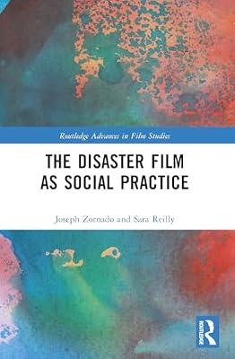 The Disaster Film As Social Practice (Routledge Advances in Film Studies) by Reilly, Sara; Zornado, Joseph | Paperback | Social Science