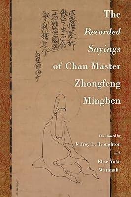 The Recorded Sayings of Chan Master Zhongfeng Mingben by Broughton, Jeffrey L. | Hardcover | Zen Buddhism