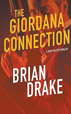 The Giordana Connnection: 6 (Scott Stiletto) by Drake, Brian | Paperback | Adventure