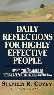 Daily Reflections for Highly Effective People: Living the Seven Habits by Covey, Stephen R. | Paperback | Business & Economics