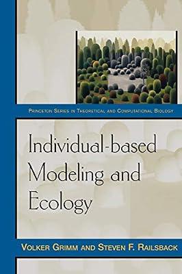 Individual-based Modeling and Ecology by Grimm, Volker; Railsback, Steven F. | Paperback | Science