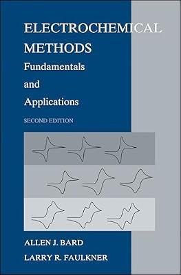 Electrochemical Methods: Fundamentals and Applications by Bard, Allen J.; Faulkner, Larry R. | Hardcover | Science