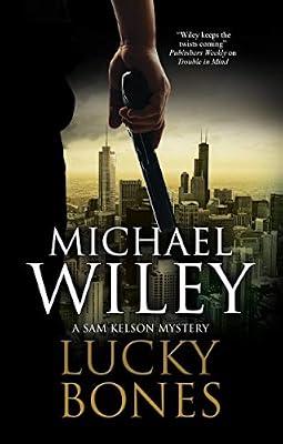 Lucky Bones by Wiley, Michael | Hardcover | Fiction