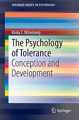 The Psychology of Tolerance: Conception and Development (SpringerBriefs in Psychology) by Witenberg, Rivka T. | Paperback | Child & Developmental Psychology