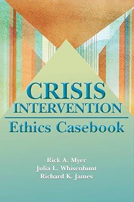 Crisis Intervention Ethics Casebook by Whisenhunt, Julia L; James, Richard K; Myer, Rick A | Paperback | Psychology