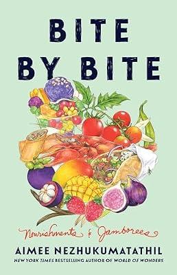 Bite by Bite: Nourishments & Jamborees by Nezhukumatathil, Aimee | Hardcover | Literary Collections