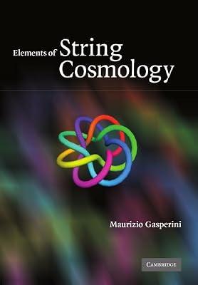Elements of String Cosmology by Gasperini | Paperback | Science