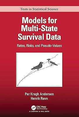 Models for Multi-State Survival Data: Rates, Risks, and Pseudo-Values (Chapman & Hall/Crc Texts in Statistical Science) by Andersen, Per Kragh; Ravn, Henrik | Hardcover | Mathematics