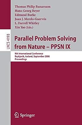 Parallel Problem Solving from Nature - PPSN IX: 9th International Conference, Reykjavik, Iceland, September 9-13, 2006, Proceedings: 4193 (Theoretical Computer Science and General Issues) | Paperback | Parallel Processing