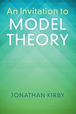 An Invitation to Model Theory by Kirby, Jonathan | Paperback | Mathematics