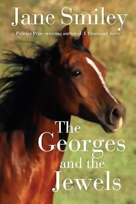 The Georges and the Jewels: Book One of the Horses of Oak Valley Ranch by Smiley, Jane | Hardcover | Young Adult Fiction