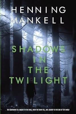 Shadows in the Twilight (Joel Gustafsson Series) by Mankell, Henning | Paperback