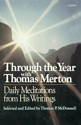 Through the Year With Thomas Merton: Daily Meditations from His Writings by McDonnell, Thomas P. | Paperback | Religion