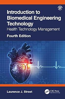 Introduction to Biomedical Engineering Technology: Health Technology Management by Street, Laurence J. | Paperback | Medical Equipment