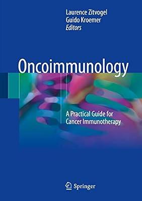 Oncoimmunology: A Practical Guide for Cancer Immunotherapy | Hardcover | Oncology